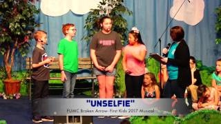 quotUnselfiequot FUMCBA Childrens Musical 2017 [upl. by Ambrosi]