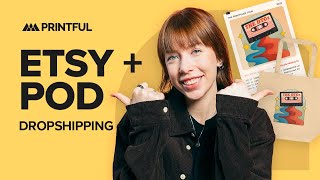 How to dropship printondemand products on Etsy  Printful [upl. by Eiznikcm]