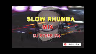 BEST OF SLOW RHUMBA MIX  DJ RYDER 254 FALLY IPUPA  MADILU SYSTEM  FAYA TESS  OKELLO MAX [upl. by Alikat345]