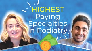 Highest Paid Podiatry Specialties [upl. by Sutniuq250]