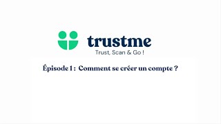 Episode 1  Comment se créer un compte sur TrustMe [upl. by Bushey]