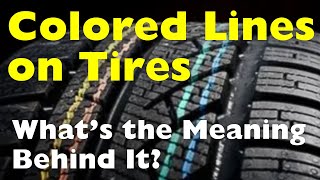 What Are Those Colored Lines on New Tires [upl. by Pack]