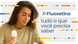 Fluoxetina tudo o que você precisa saber [upl. by Khosrow]