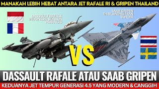 HEBATAN MANA  JET TEMPUR RAFALE RI ATAU SAAB GRIPEN THAILAND [upl. by Yruok]