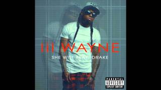 Lil Wayne ft Drake  She Will Lyrics [upl. by Leipzig565]