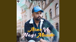 Aine Vi Nayi Maade Punjabi Song [upl. by Akirderf596]