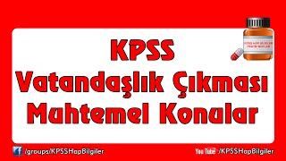 KPSS  Vatandaşlık Çıkması Muhtemel Konular [upl. by Etteiram]