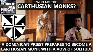 Who are the Carthusian Monks carthusianmonks vowofsolitude dominicanpriest frlouisbertrand [upl. by Archer]