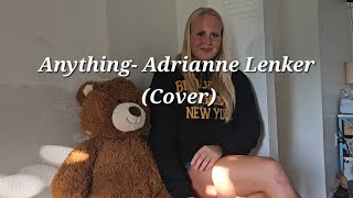 Anything Adrianne Lenker Cover [upl. by Otnicaj425]