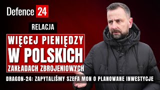 Co z polskim programem Pirat Zapytaliśmy szefa MON o planowane inwestycje  Dragon24 [upl. by Notnek922]