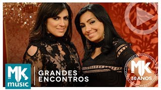 Fernanda Brum e Eyshila  Espírito Santo Grandes Encontros MK 30 Anos [upl. by Sayer392]