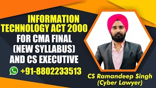 INFORMATION TECHNOLOGY ACT 2000 FOR CMA FINAL AND CS EXECUTIVE [upl. by Avirt]