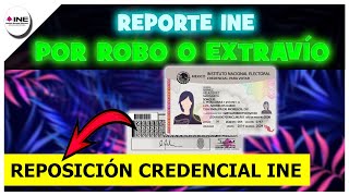 Cómo REPORTAR Credencial del INE Extraviada REPOSICIÓN INE [upl. by Suidaht]