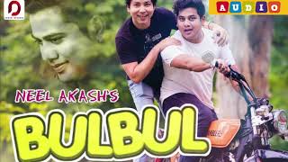 Bulbul  NEEL AKASH  Jagat Gogoi Maahish  Ibson Lal Baruah  New Latest Baganiya Song 2018 [upl. by Liederman]