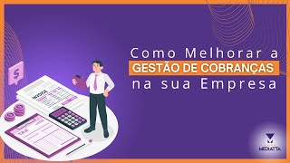 Como Melhorar sua Gestão de Cobranças e Inadimplentes [upl. by Ramahs]