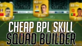 THE AFFORDABLE BPL SKILL SQUAD CHEAP  FIFA 14 Ultimate Team Squad Builder FUT 14  Best Guide [upl. by Cronin]