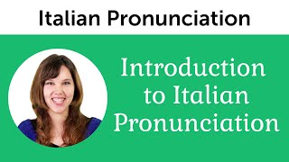 Introduction to Perfect Italian Pronunciation [upl. by Ledif305]