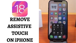 iOS 18 How to Remove Assistive Touch on iPhone [upl. by Enutrof476]