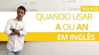 QUANDO USAR A OU AN EM INGLÊS  ARTIGOS INDEFINIDOS AULA 53 PARA INICIANTES  PROFESSOR KENNY [upl. by Sahc]