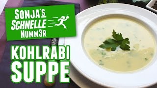 KohlrabiSuppe  Rezept Sonjas Schnelle Nummer 48 [upl. by Ramahs]