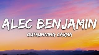 Alec Benjamin – Outrunning Karma Lyrics [upl. by Adda396]