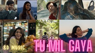 TU MIL GAYA 8D SONG [upl. by Ytsirt]