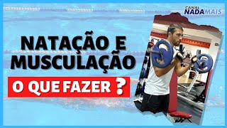 COMO A MUSCULAÇÃO PODE AJUDAR NA NATAÇÃO  CANAL NADA MAIS [upl. by Willock]