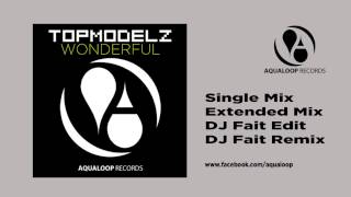 Topmodelz  Wonderful Single Mix [upl. by Ahasuerus]