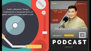 Podcast ozbekcha quotNutqni rivojlantirish va hayajonni bartaraf qilish sirlariquot mavzusidagi podkast [upl. by Fregger214]