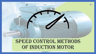 Speed control methods of induction motor [upl. by Ennovoj]