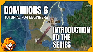 AMAZING Strategy Game Series Introduction  DOMINIONS 6 TUTORIAL for BEGINNERS [upl. by Welcy]