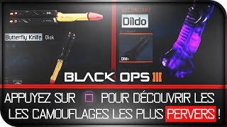 ★ LES CAMOUFLAGES LES quotPLUS PERVERSquot sur BLACK OPS 3 [upl. by Zamir]