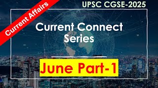 June Part1 Current Affairs  UPSC CGSE2025  GeologyConceptscom [upl. by Ijuy928]