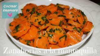 Zanahorias a la mantequilla Fácil y rápidas de preparar  Suscríbete a Cocinar Enamora [upl. by Arriaet]