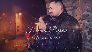 Felicia Pascu  Nu mai mințit 🔊 Official Video  Manele 2024  Contact 0740603566 [upl. by Asus]