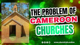 The Problem Of Cameroon 🇨🇲 Churches Revealed [upl. by Yxor]