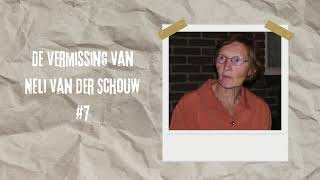 De vermissing van Neli van der Schouw 7 [upl. by Ahsaei]