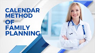 What is Calendar Method  Calendar Method of Family Planning  Calendar Rhythm Method [upl. by Curran]