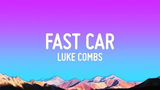 Luke Combs  Fast Car Lyrics [upl. by Pahl]