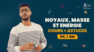 2 BAC PCSM  Nucléaire  Noyaux masse et énergie  Prof Anass [upl. by Petuu747]