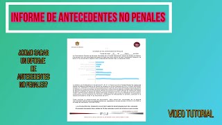 INFORME O ACTA DE ANTECEDENTES NO PENALES [upl. by Einnalem]