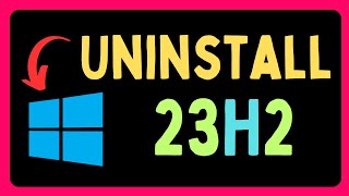 How to Uninstall 23H2 Build on Windows 11 [upl. by Akiria]