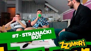 ZZimeri 7  Stranački bot [upl. by Rodablas457]