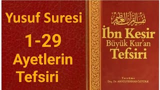 Yusuf Suresi 129 Ayetlerin Tefsiri  İbni Kesir rah Büyük Kuran Tefsiri 8cild sesli kitab [upl. by Larimore]