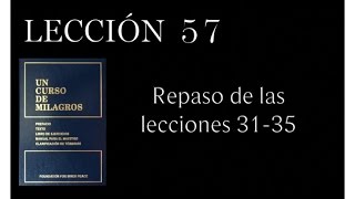 Lección 57 Un Curso de Milagros [upl. by Muhammad]