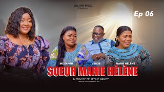 SOEUR MARIE HÉLÉNE EPISODE 6 Nouveau Film congolais BelArt Prod Septembre 2024 [upl. by Vail]