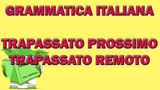 Trapassato prossimo e trapassato remoto [upl. by Eelynnhoj]