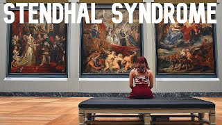 The Stendhal Syndrome Also known As Florence Syndrome Or Hyperkulturemia [upl. by Zimmer]