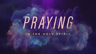 Pneumatology  Praying In The Holy Spirit  Jonathan Clatt [upl. by Nenney]