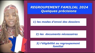 REGROUPEMENT FAMILIAL 2024 Quelques précisions importantes [upl. by Eugenio]